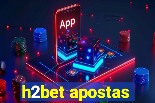 h2bet apostas